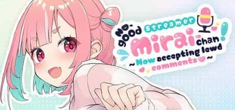 《傻乎乎主播蔚来!》No-good Streamer Mirai-chan! 官方中文版:沉浸式互动SLG直播喜剧-七七游报