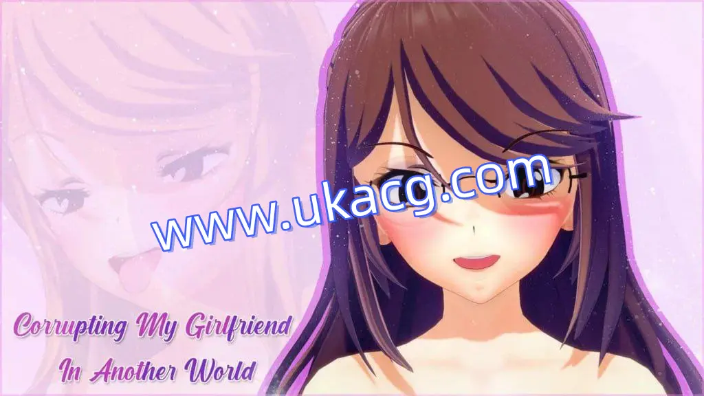 【SLG+双端+3D】CorruptingMyGirlfriend腐化我的异世界女友v1.2.3