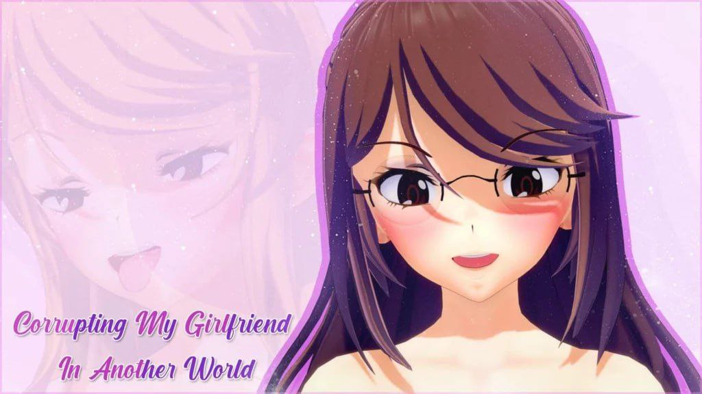 【SLG+双端+3D】CorruptingMyGirlfriend腐化我的异世界女友v1.2.3