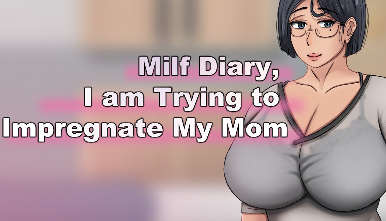 【SLG+AI汉化+MTool】妈妈日记，我想让妈妈怀孕(Milf Diary, I am Trying to Impregnate My Mom)